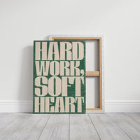 Hard Work, Soft Heart