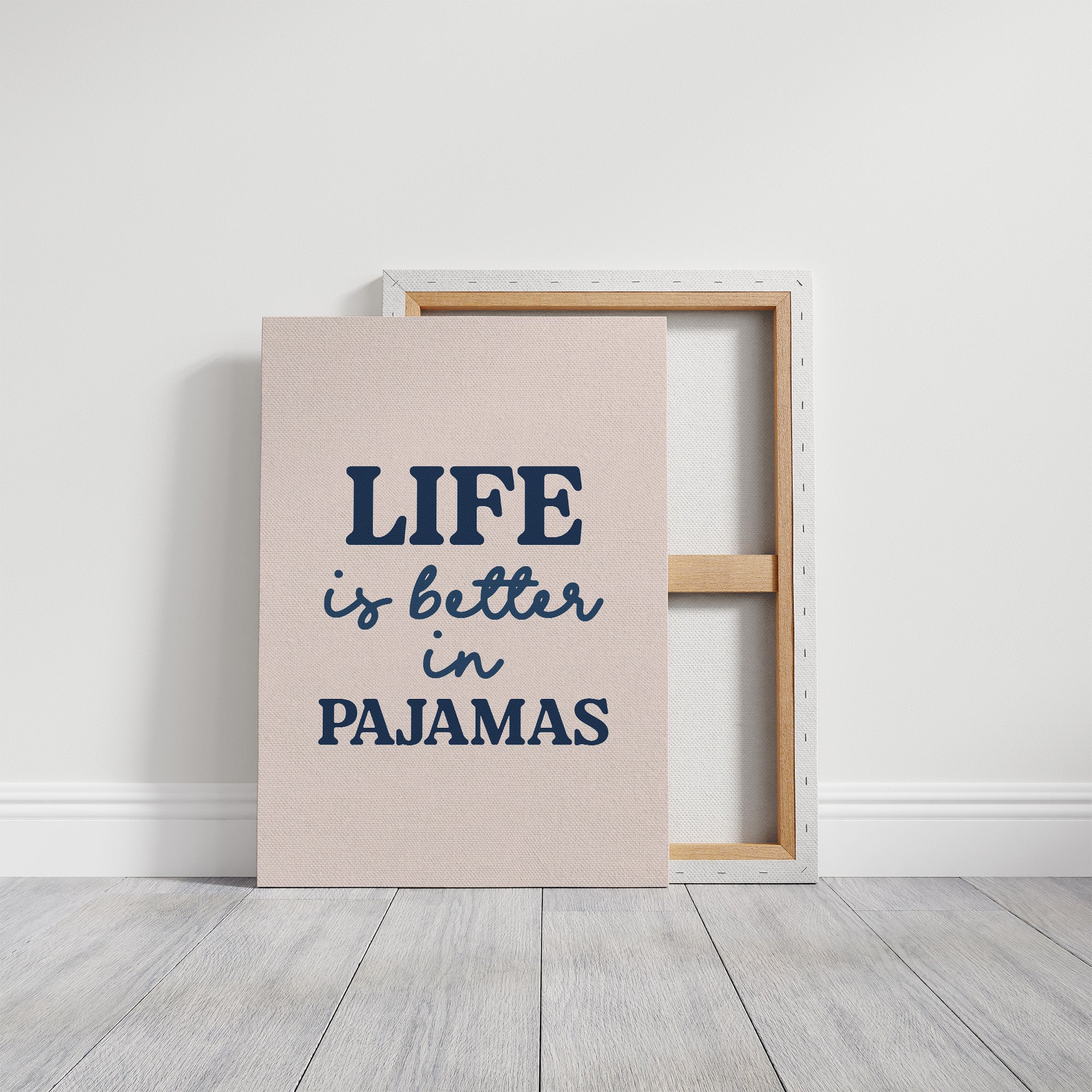 Life Is Better in Pajamas