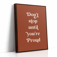 Don’t Stop Until You’re Proud