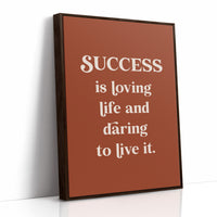 Success Is Loving Life