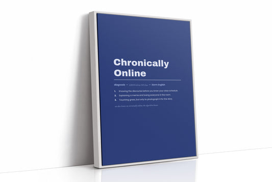 Chronically Online