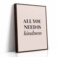 All You Need Is Kindness
