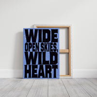 Wide Open Skies, Wild Heart