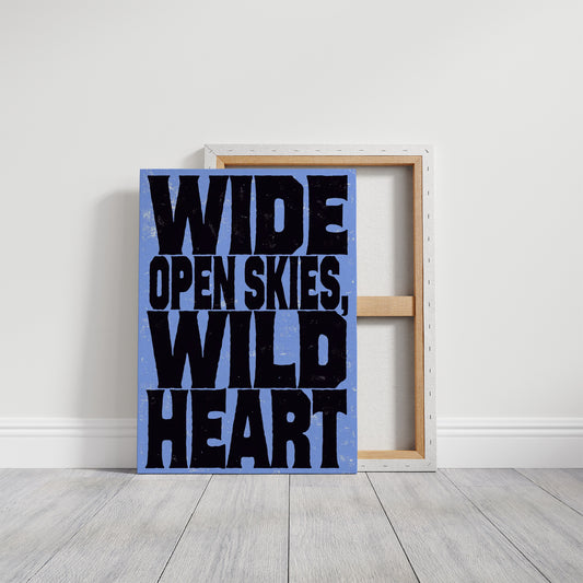 Wide Open Skies, Wild Heart