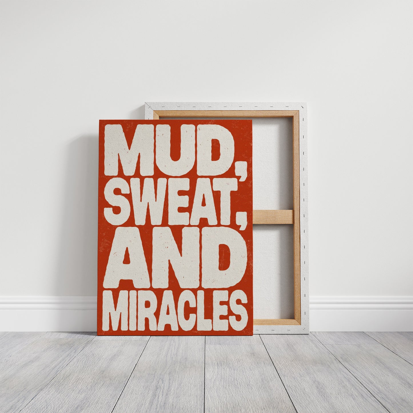 Mud, Sweat, and Miracles
