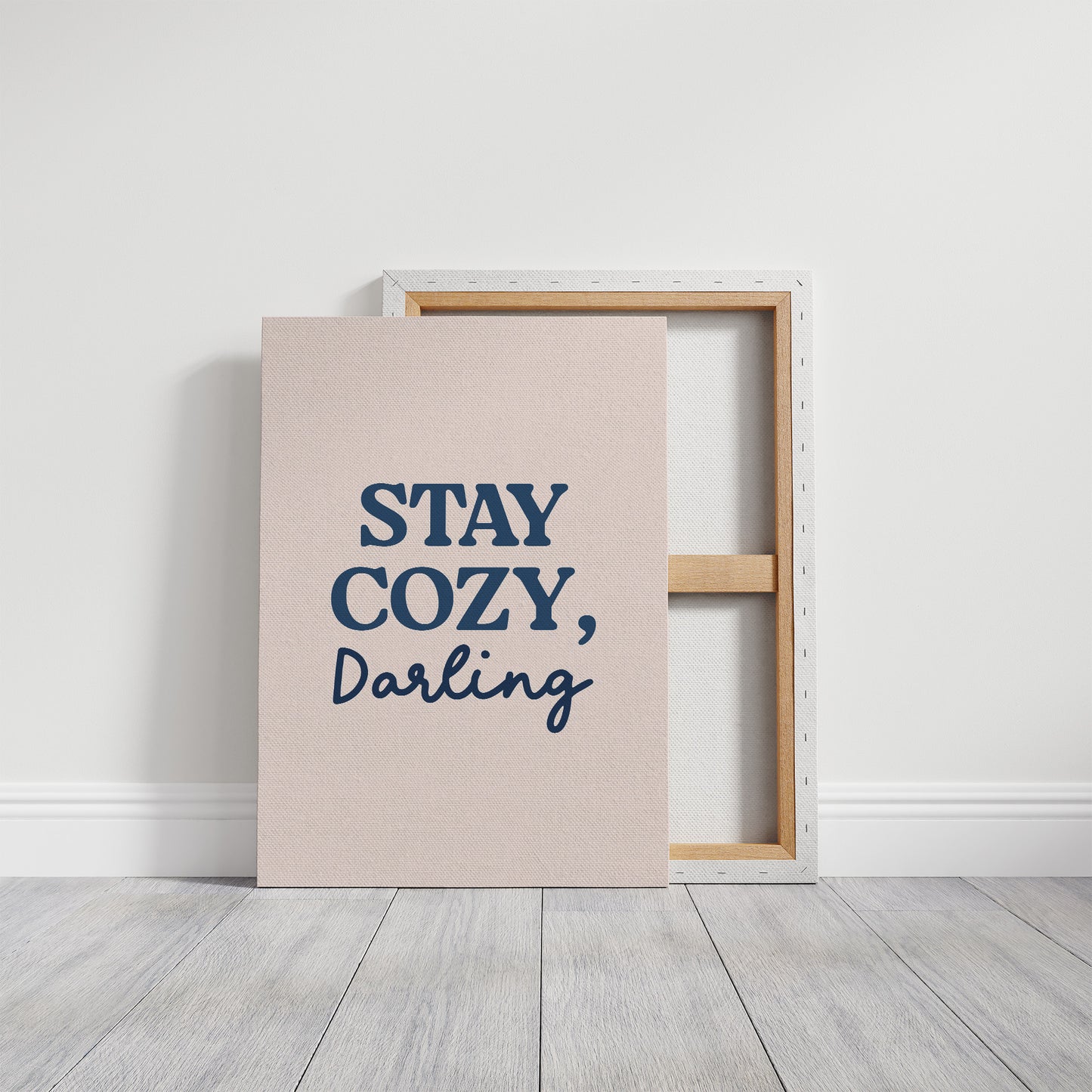 Stay Cozy, Darling, Always