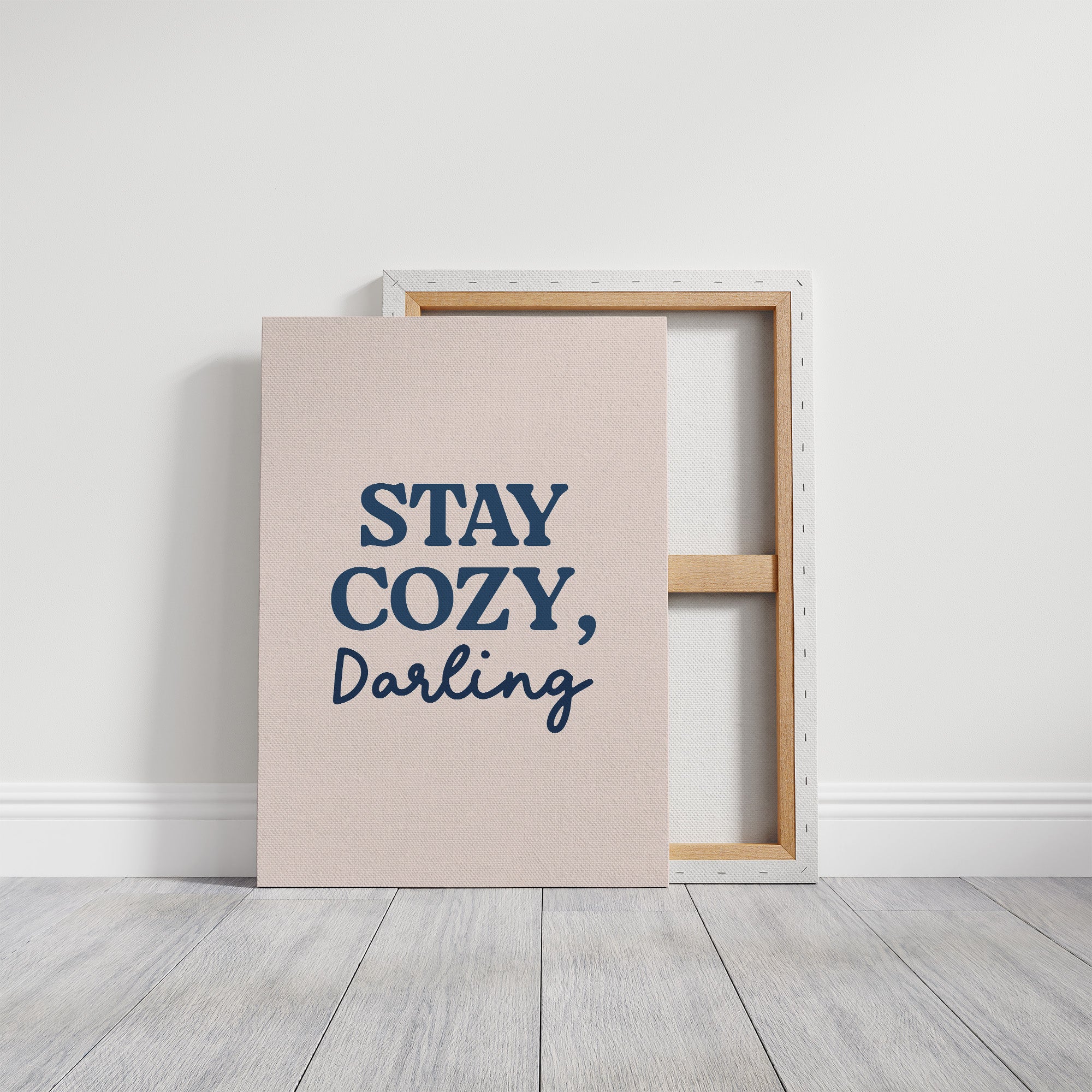 Stay Cozy, Darling, Always