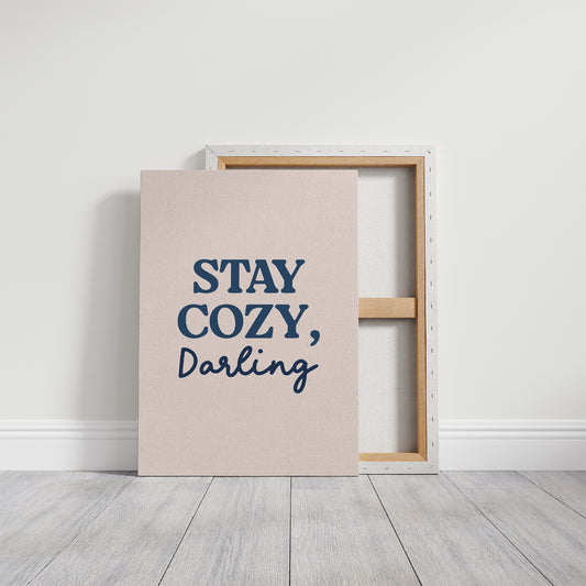 Stay Cozy, Darling, Always