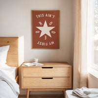 This Ain’t My First Rodeo Star Print
