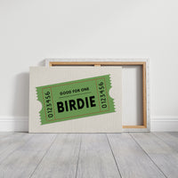 Admit One To Birdie