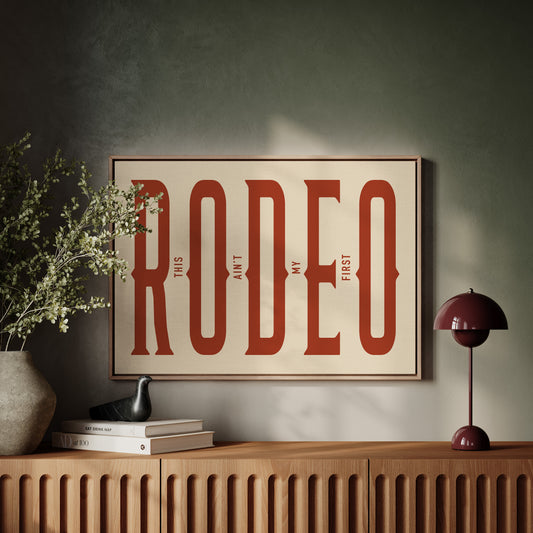 This Ain’t My First Rodeo Red Poster