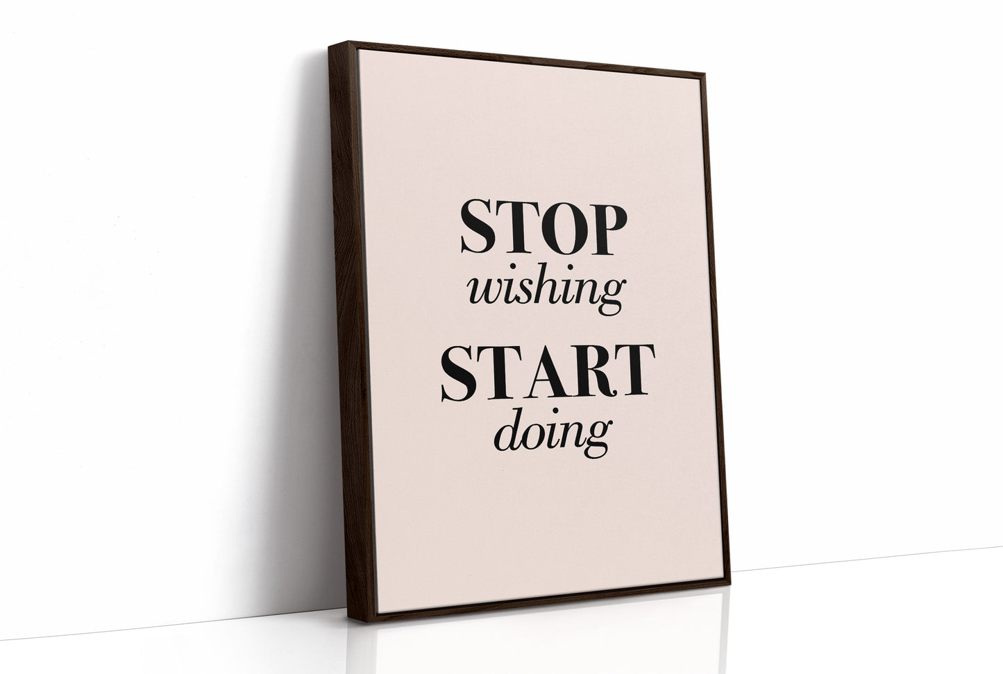Stop Wishing Start Doing