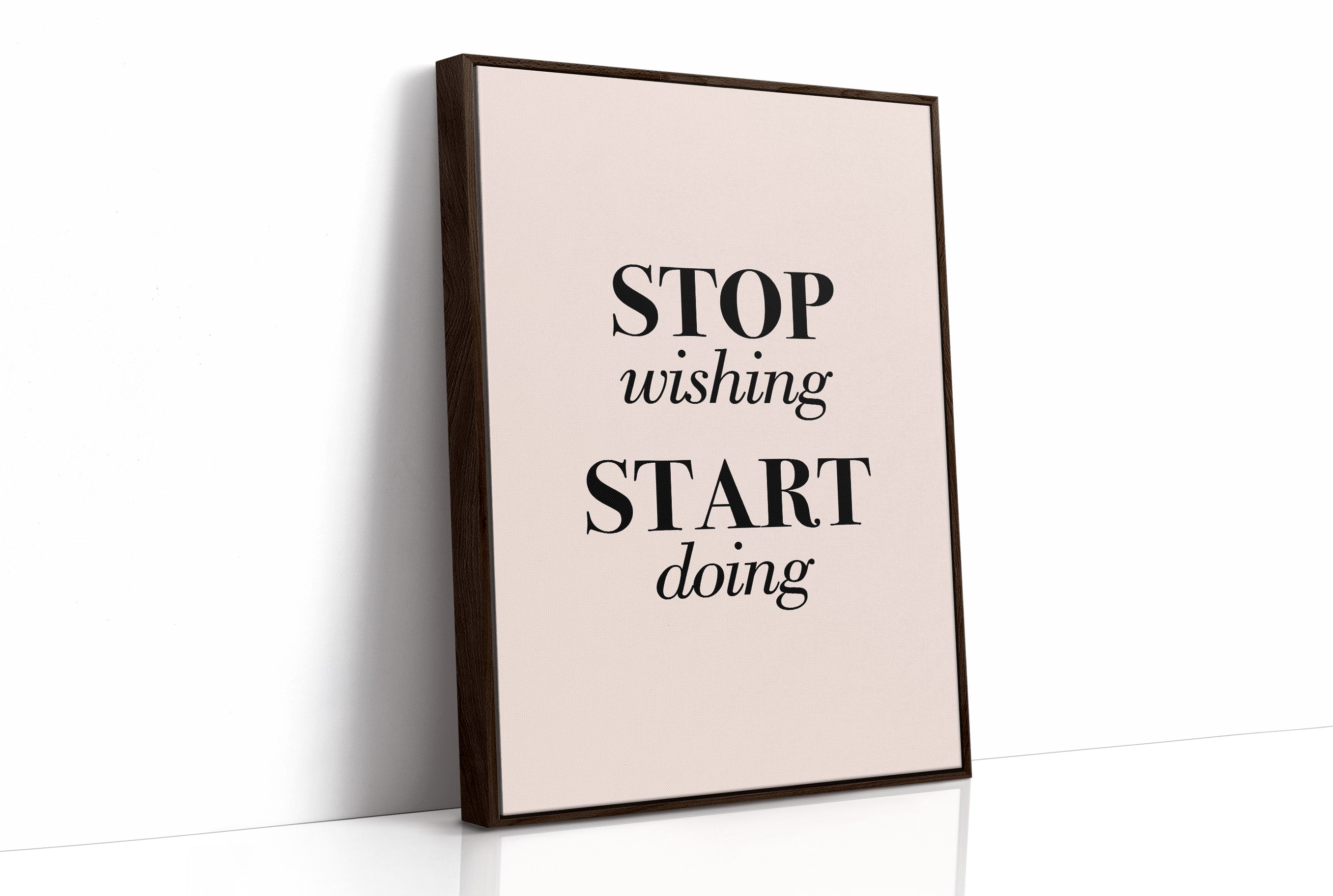 Stop Wishing Start Doing