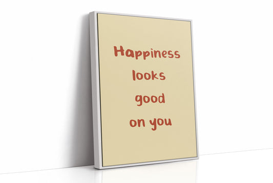 Happiness Looks Good On You