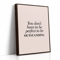 You Don’t Have to Be Perfect to Be Outstanding