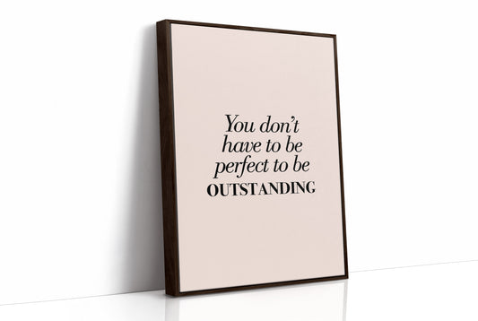 You Don’t Have to Be Perfect to Be Outstanding