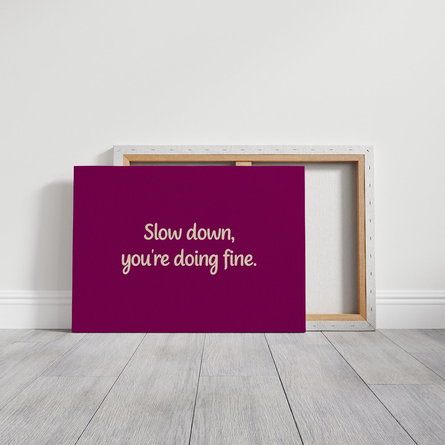 Slow Down, You're Doing Fine