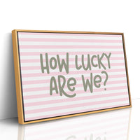 Lucky and Loud About It