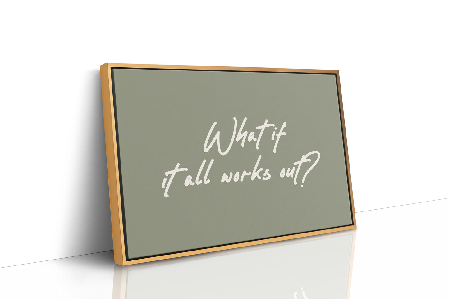 What If It All Works Out