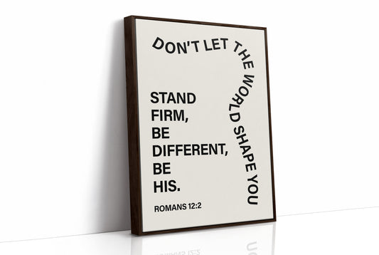 Stand Firm Be His