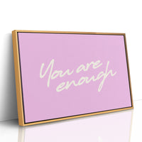 You Are Enough and Then Some