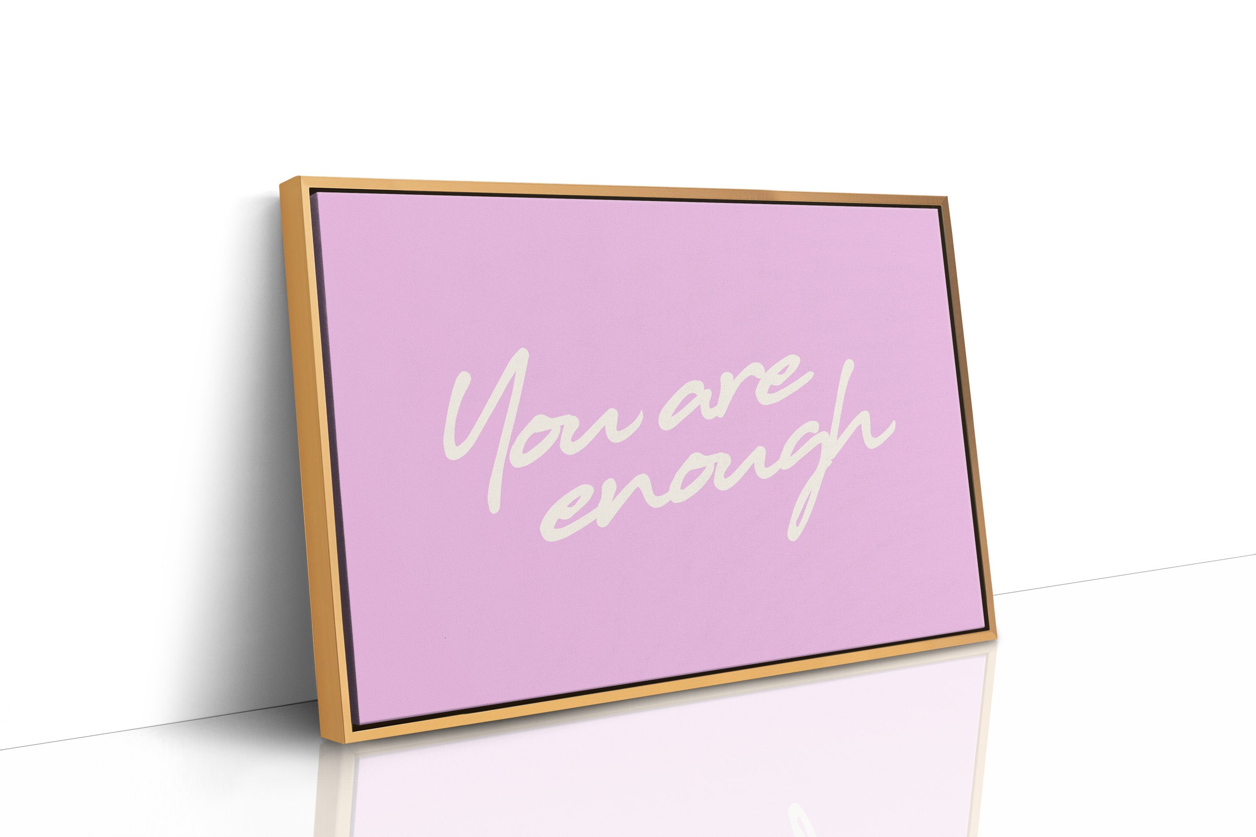 You Are Enough and Then Some