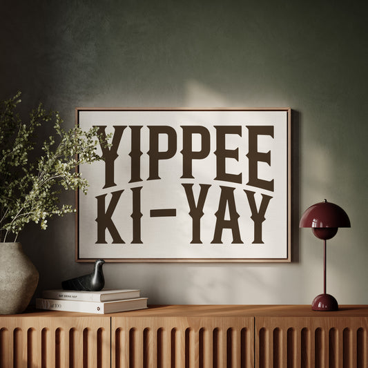 Yippee Ki-Yay Western Typography Print