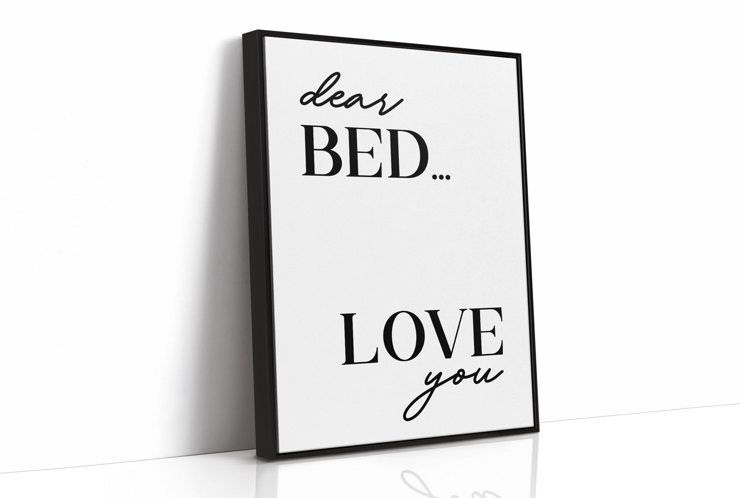 Dear Bed I Love You Quote