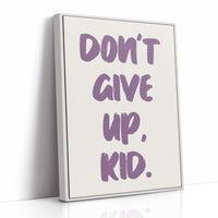 Don't Give Up, Kid