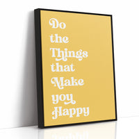 Do The Things That Make You Happy