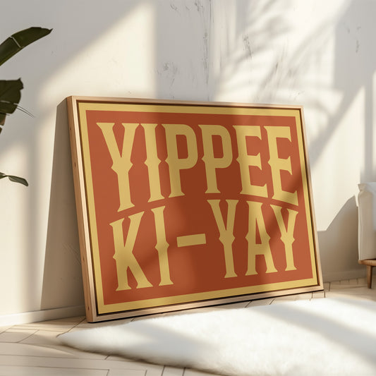 Yippee Ki-Yay Wild West Cheer Poster
