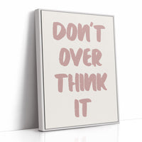Don't Overthink It