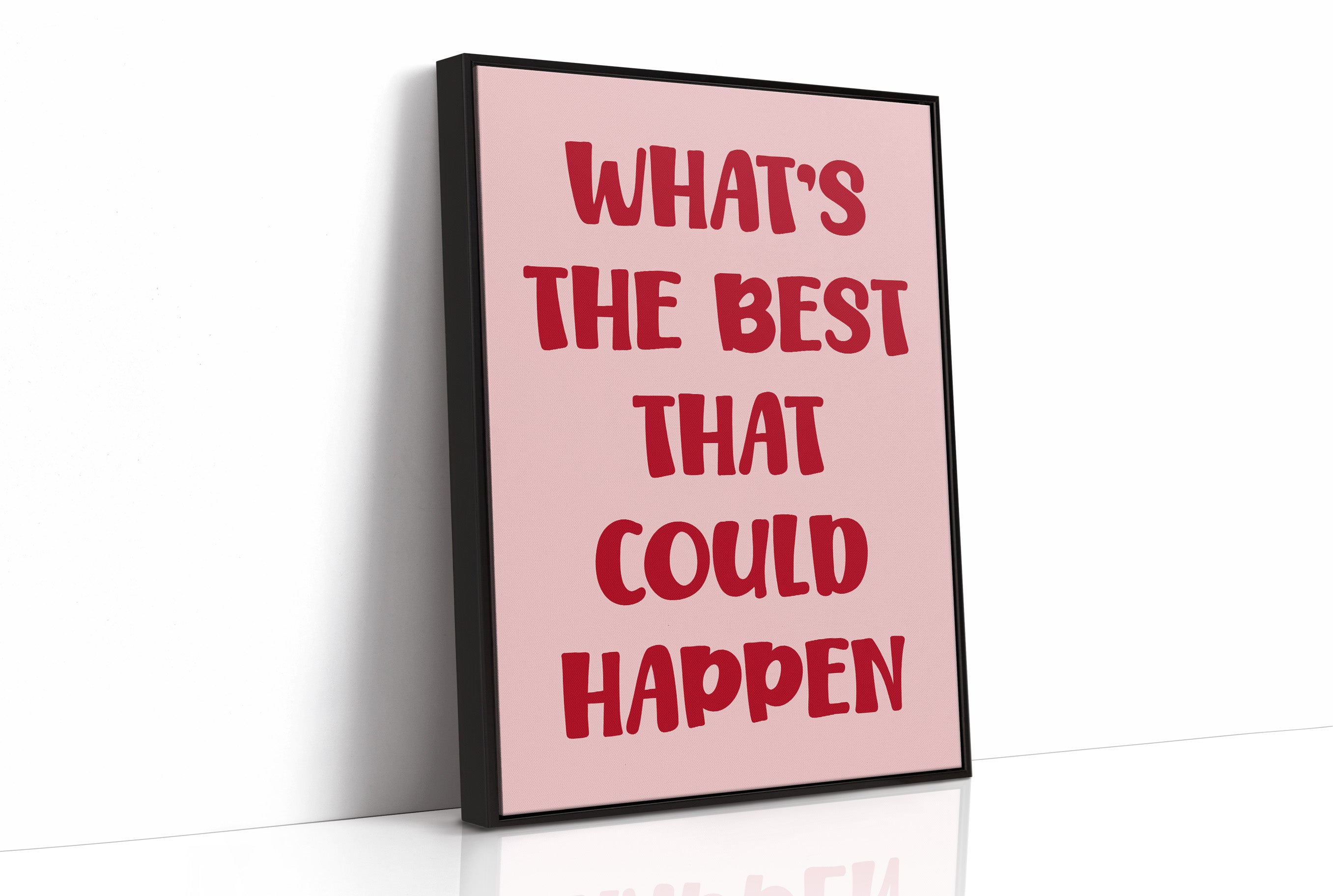 Whats The Best That Could Happen Quote