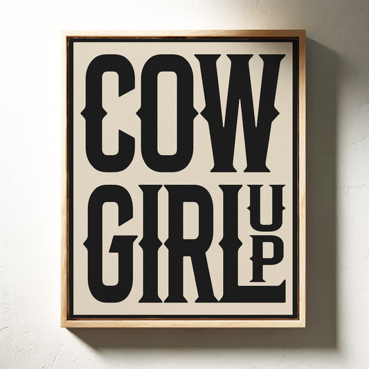 Cowgirl Up Bold Western Spirit Art