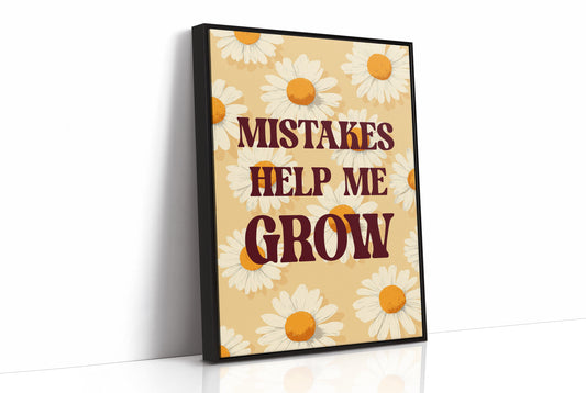 Mistakes Help Me Grow Daisy Quote