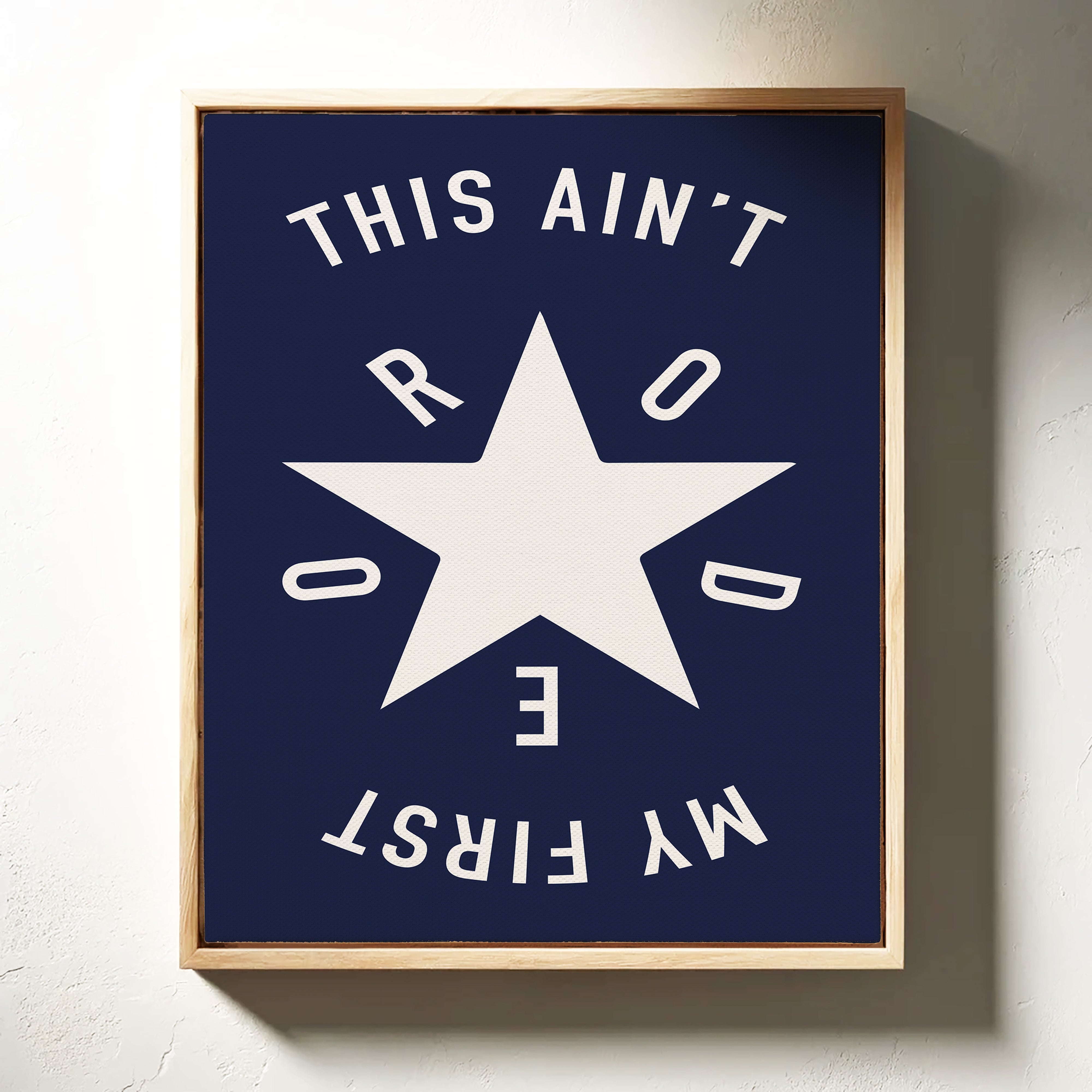 This Ain’t My First Rodeo Bold Western Star
