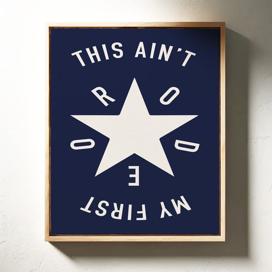 This Ain’t My First Rodeo Bold Western Star