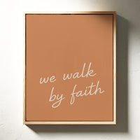 We Walk by Faith Terracotta Print