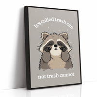Not Trash Cannot Raccoon Quote