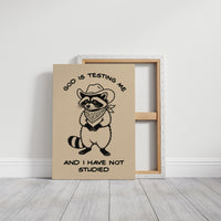 God Is Testing Me — Cowboy Raccoon Meme Print