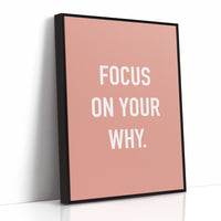 Focus On Your Why Minimalist Quote Print