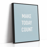 Make Today Count Minimalist Quote Print
