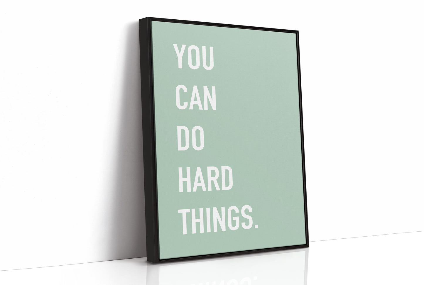 You Can Do Hard Things Quote Print