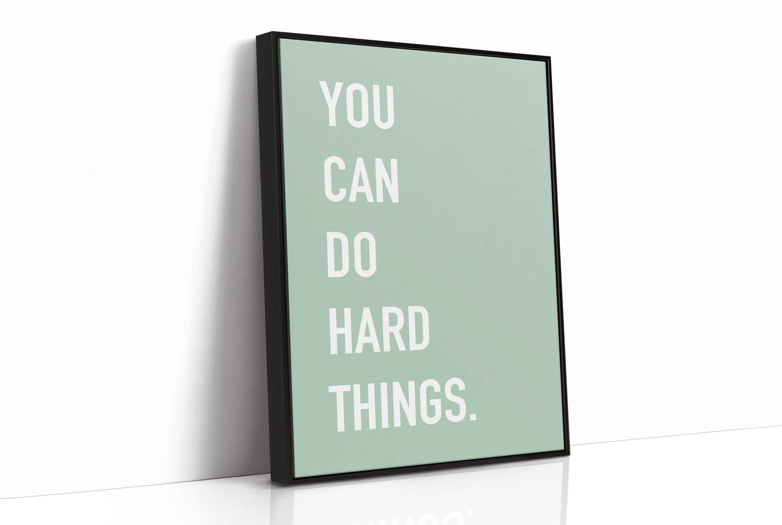 You Can Do Hard Things Quote Print