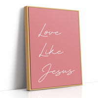 Love Like Jesus, Every Single Day