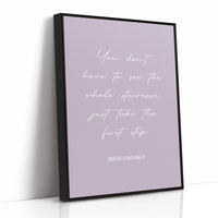 Take The First Step MLK Quote Print