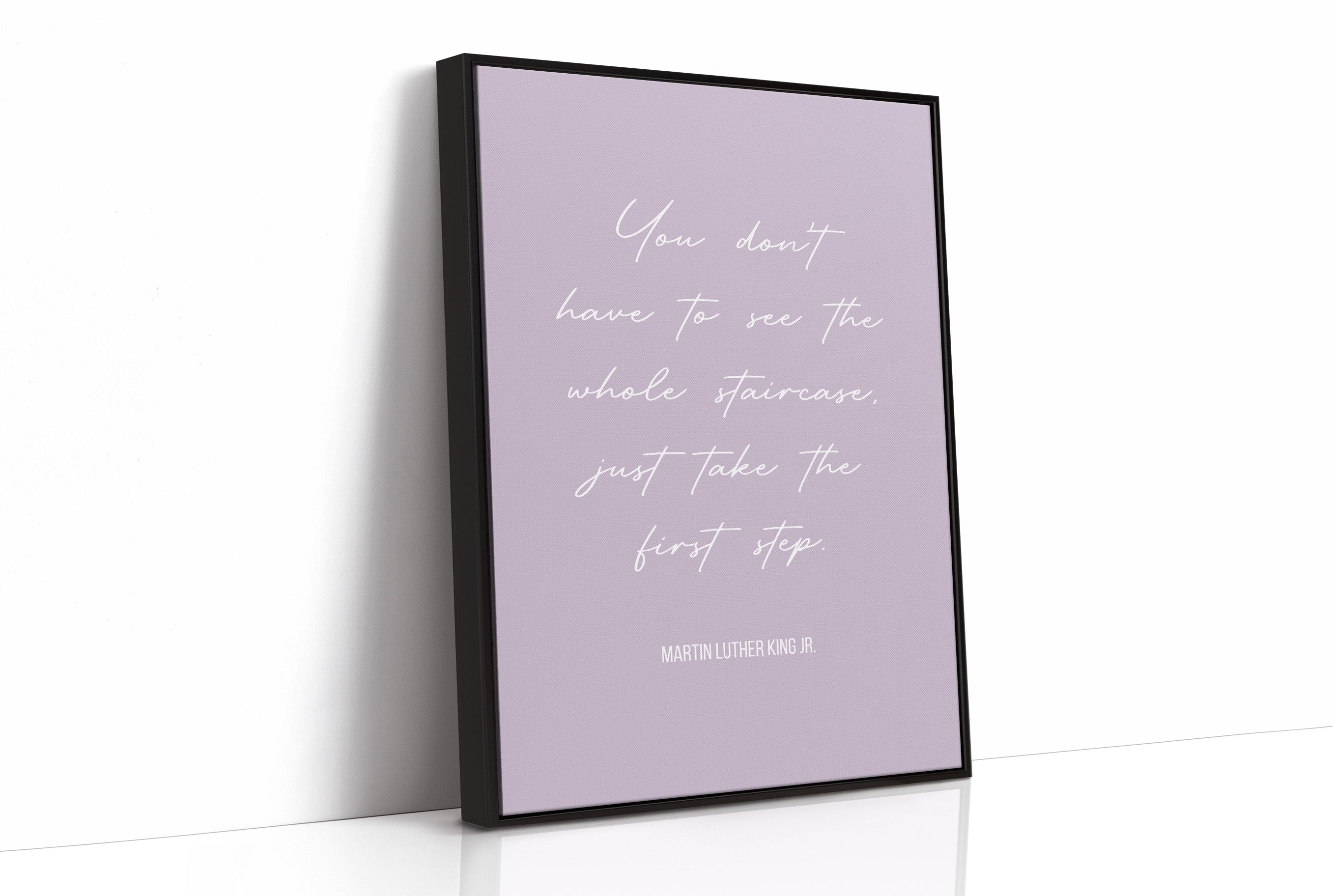 Take The First Step MLK Quote Print