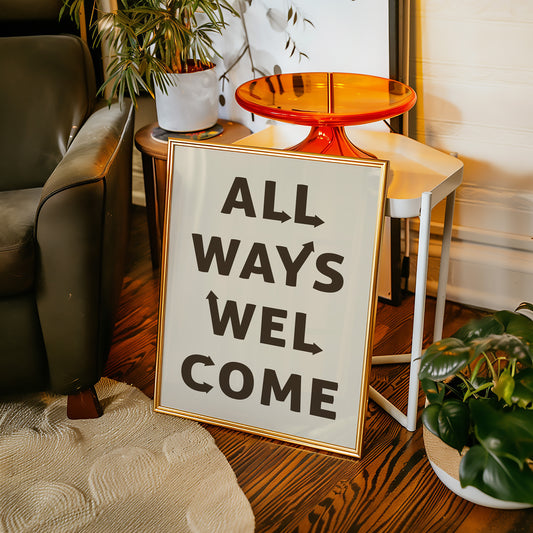 All Ways Welcome Modern Typography Print