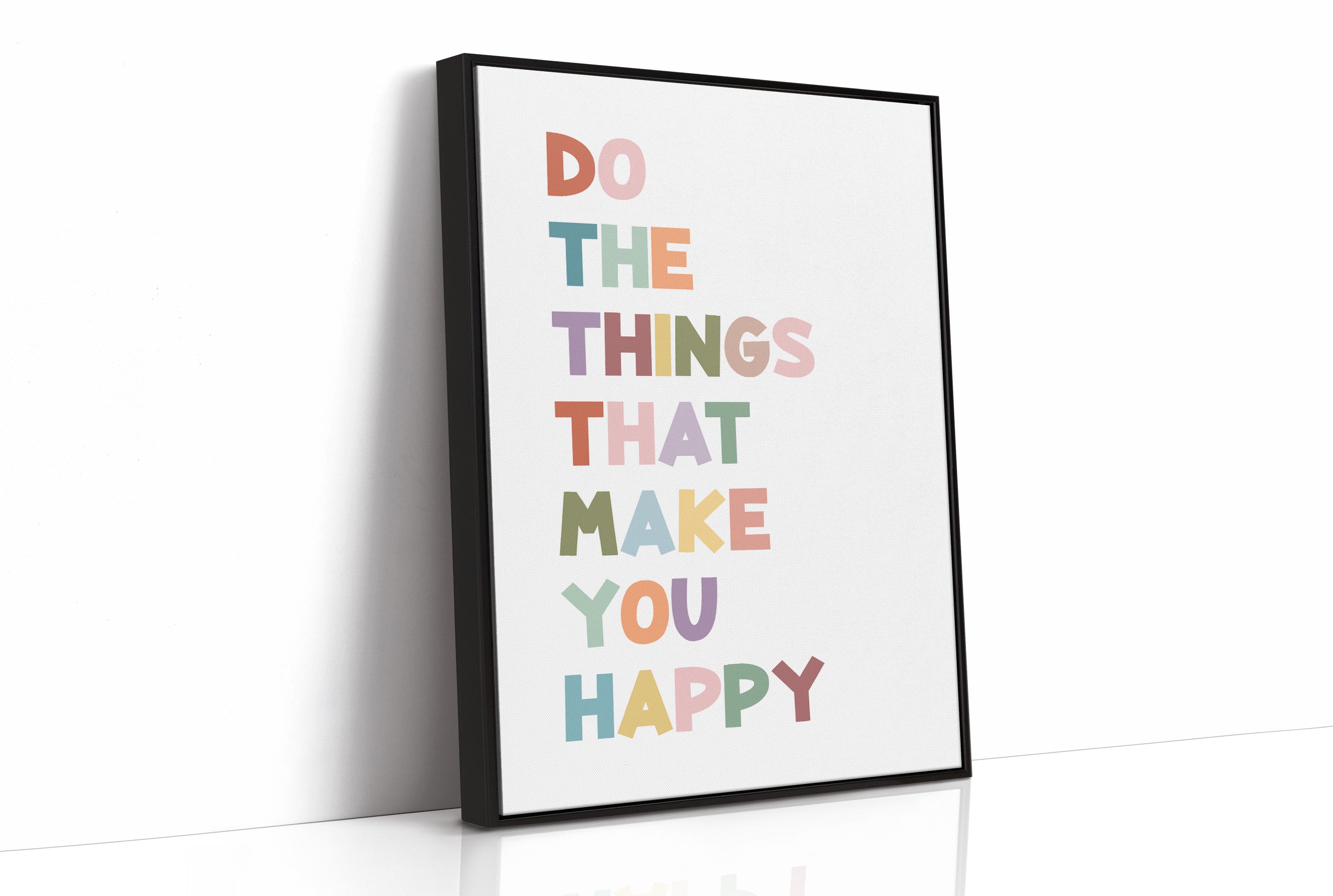 Do The Things That Make You Happy Quote Print