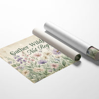 Gather Wildflowers Not Regrets